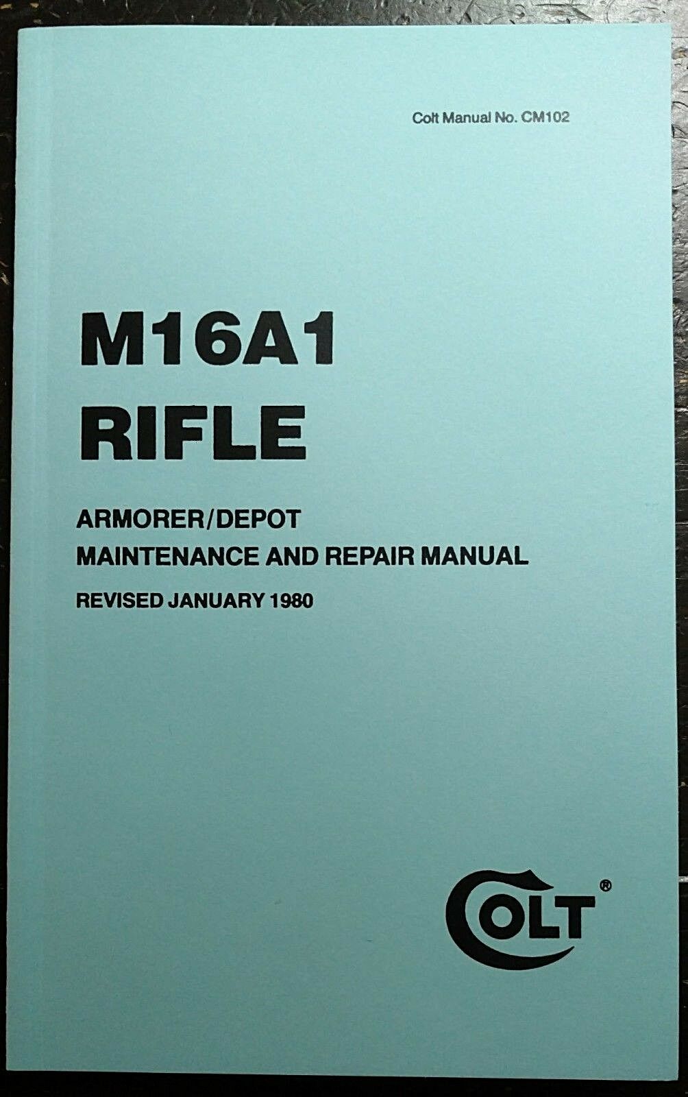 New Manual For Colt M16a1 Rifle - Cm102 Armorer & Depot - Quality Reprint